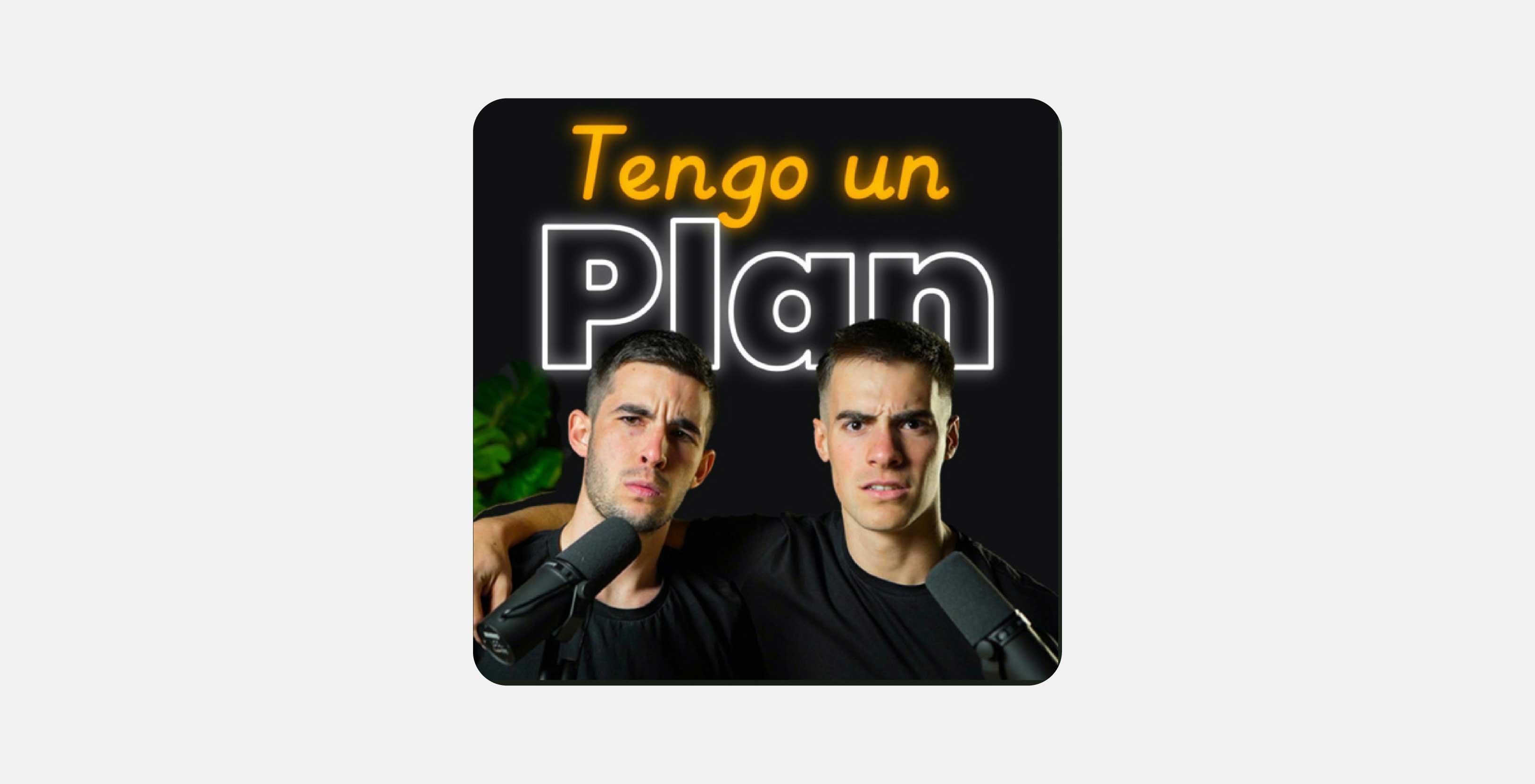 tengo un plan podcast