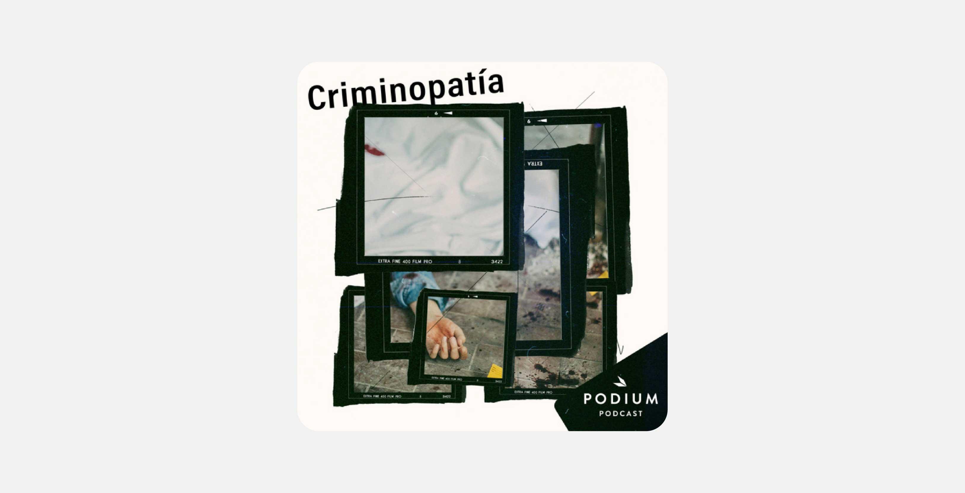 Podcast criminopatía mejores podcast crímenes